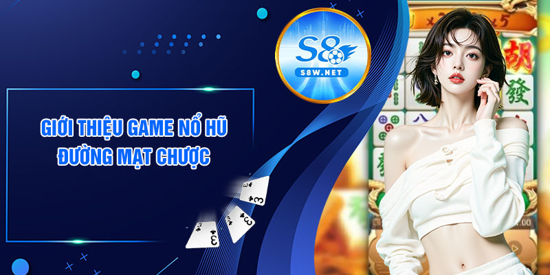 Giới thiệu game nổ hũ Đường Mạt Chược